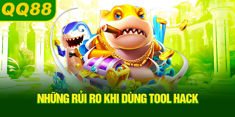 nhung-rui-ro-khi-dung-tool-hack